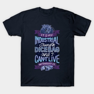 Industrial Strength Dice Bag T-Shirt